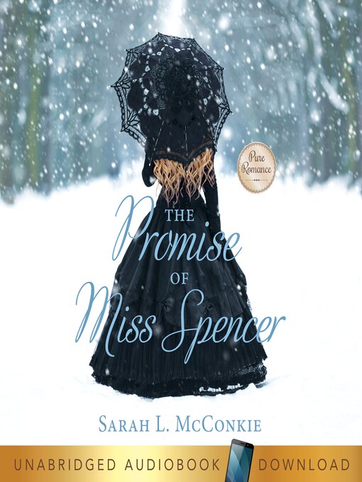 Title details for The Promise of Miss Spencer by Sarah L. McConkie - Available